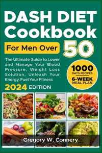 Dash diet Cookbook for Men over 50