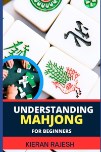 Understanding Mahjong for Beginners