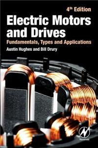 Electric Motors and Drives: Fundamentals, Types, and Applications