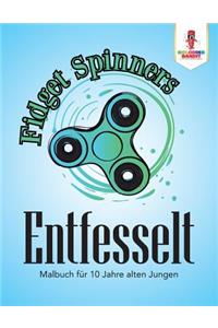 Fidget Spinner Entfesselt: Malbuch für 10 Jahre alten Jungen