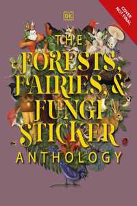 The Forests, Fairies and Funghi Sticker Anthology