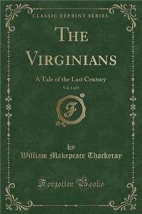 The Virginians, Vol. 1 of 3