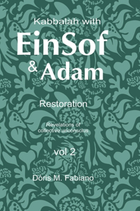 Kabbalah with EinSof & Adam Vol 2