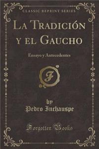 La Tradición y El Gaucho