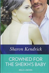 Crowned For The Sheikh's Baby