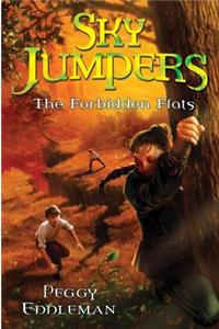 Sky Jumpers Book 2: The Forbidden Flats