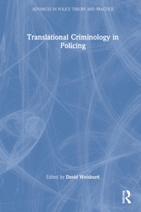 Translational Criminology in Policing