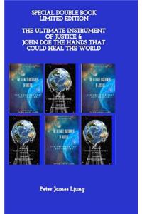 The ultimate instrument of justice and John Doe the hands that could heal the world