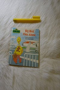 BIG BIRD FLIES ALONE (Sesame Street Mini-Storybooks)