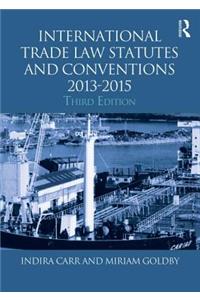 International Trade Law Statutes and Conventions 2013-2015