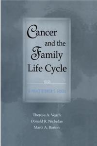 Cancer and the Family Life Cycle