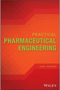 Practical Pharmaceutical Engineering