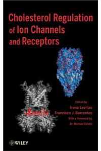 Cholesterol Regulation of Ion Channels and Receptors