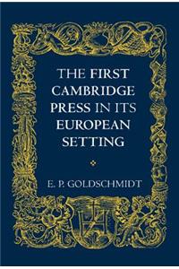 First Cambridge Press in Its European Setting