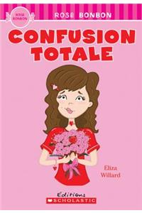 Rose Bonbon: Confusion Totale
