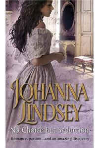 No Choice But Seduction. Johanna Lindsey