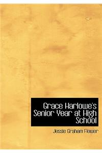 Grace Harlowe's Senior Year at High School