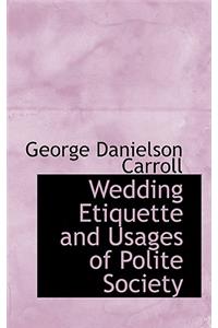 Wedding Etiquette and Usages of Polite Society