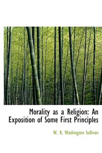 Morality as a Religion