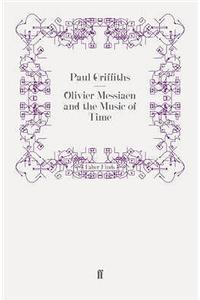 Olivier Messiaen and the Music of Time