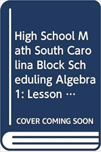 McDougal Littell High School Math South Carolina: Block Scheduling Lesson Plans Algebra 1