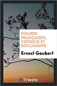 Figures Francaises, Critique Et Documents