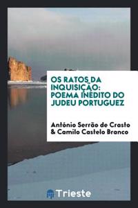 OS RATOS DA INQUISI  O: POEMA IN DITO DO