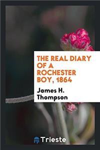 The Real Diary of a Rochester Boy, 1864