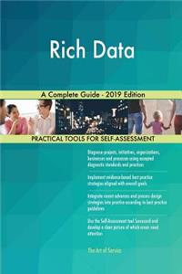 Rich Data A Complete Guide - 2019 Edition