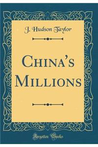 China's Millions (Classic Reprint)