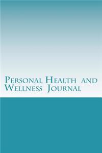 Personal Health and Wellness Journal