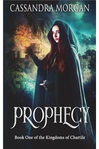 Prophecy Book One of the Kingdoms of Chartile