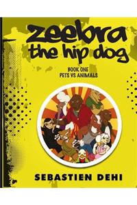 Zeebra, the Hip Dog