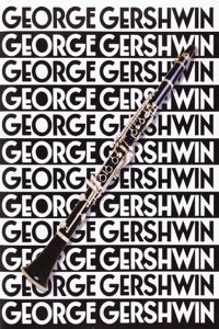 The Music Of George Gershwin For Clarinet