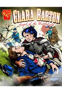 Clara Barton: Angel of the Battlefield