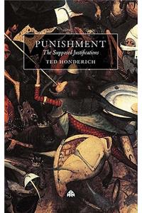 Punishment: The Supposed Justifications Revisited