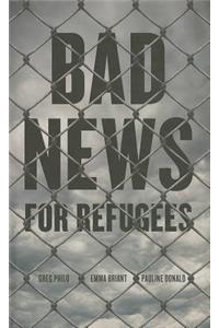 Bad News for Refugees