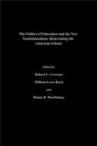 Politics Of Education And The New Institutionalism
