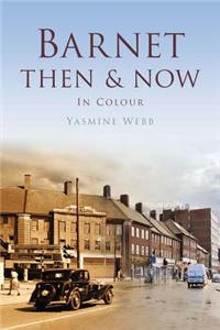 Barnet Then & Now