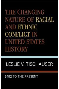 Changing Nature of Racial and Ethnic Conflict in United States History