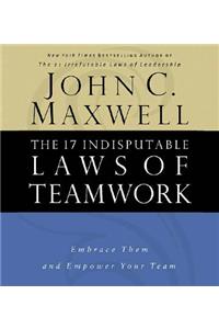 The 17 Indisputable Laws of Teamwork