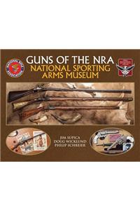 Guns of the Nra National Sporting Arms Museum