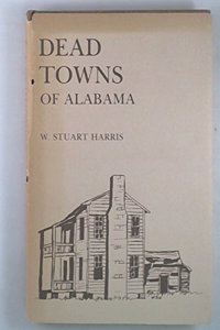 Dead Towns of Alabama