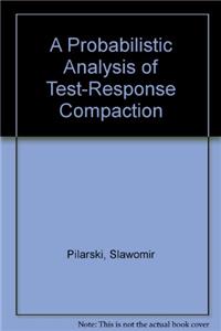 A Probabilistic Analysis of Test-Response Compaction