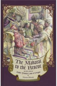 The Maharal to the Rescue: And Other Stories of Rabbi Yehudah Loew of Prague