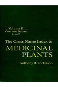 Cross Name Index of Medicinal Plants, Volume II