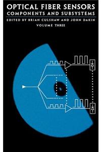 Optical Fiber Sensors Components and Subsystems