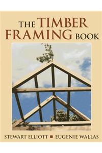 Timber Framing Book