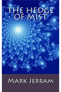 The Hedge Of Mist