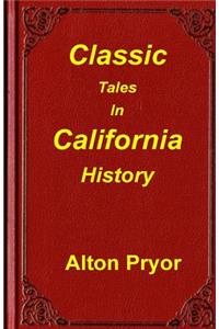 Classic Tales in California History
